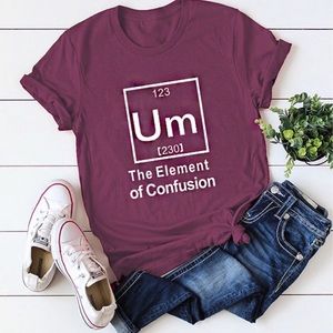 Last Two “Um” Element Hilarious T-Shirt! Cute!